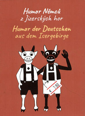 Humor der Deutschen aus dem Isergebirge Humor der Deutschen aus dem Isergebirge