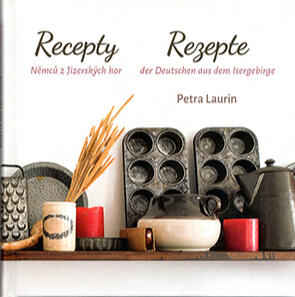 Rezepte der Deutschen aus dem Isergebirge Rezepte der Deutschen aus dem Isergebirge