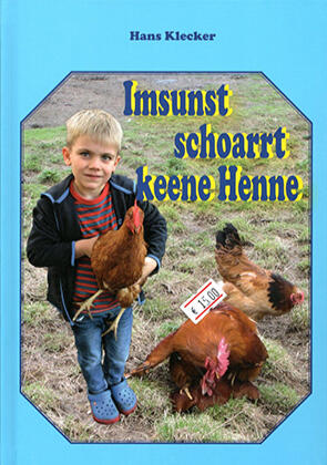 Imsunst schoarrt keene Henne Imsunst schoarrt keene Henne