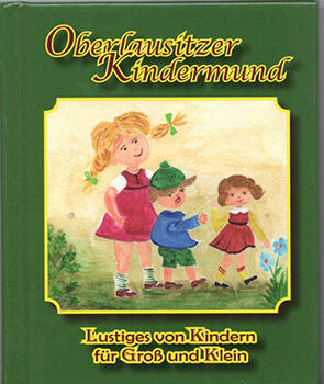 Oberlausitzer Kindermund Oberlausitzer Kindermund